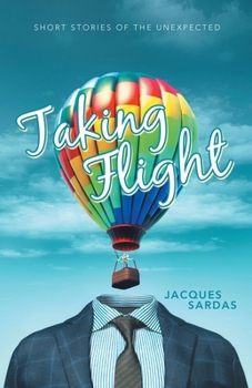 Paperback Taking Flight: Short Stories of the Unexpected Book