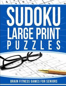 Paperback Sudoku Large Print Puzzles: Brain Fitness Games for Seniors [Large Print] Book