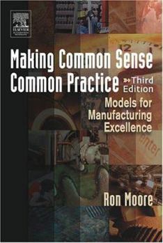 Paperback Making Common Sense Common Practice: Models for Manufacturing Excellence Book