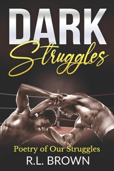 Paperback Dark Struggles: Poetry of Our Struggles Book