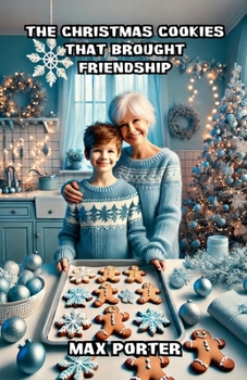 Paperback The Christmas Cookies That Brought Friendship Book