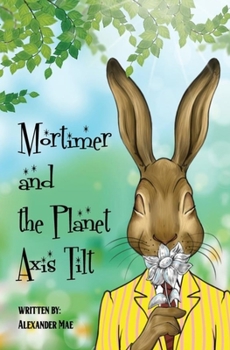 Paperback Mortimer and the Planet Axis Tilt Book