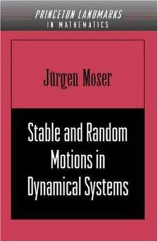 Paperback Stable and Random Motions in Dynamical Systems: With Special Emphasis on Celestial Mechanics (Am-77) Book