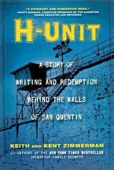 Paperback H-Unit: A Story of Writing and Redemption Behind the Walls of San Quentin Book