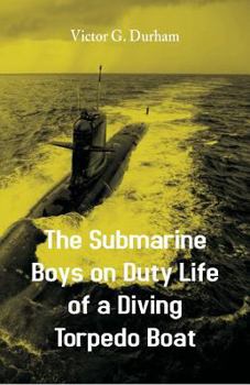 The Submarine Boys on Duty - Book #1 of the Submarine Boys