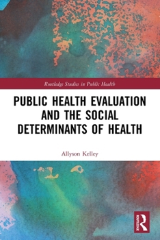 Paperback Public Health Evaluation and the Social Determinants of Health Book