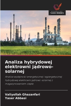 Analiza hybrydowej elektrowni jadrowo-solarnej (Polish Edition)