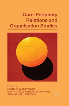 Paperback Core-Periphery Relations and Organisation Studies Book