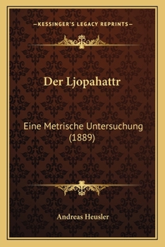 Paperback Der Ljopahattr: Eine Metrische Untersuchung (1889) [German] Book