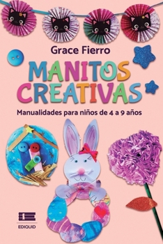 Paperback Manitos creativas: Manualidades para niños de 4 a 9 años [Spanish] Book