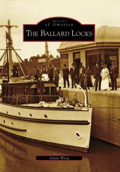 The Ballard Locks - Book  of the Images of America: Washington