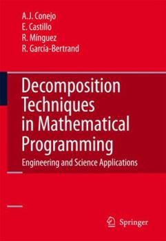 Hardcover Decomposition Techniques in Mathematical Programming: Engineering and Science Applications Book