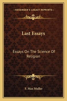 Paperback Last Essays: Essays On The Science Of Religion Book