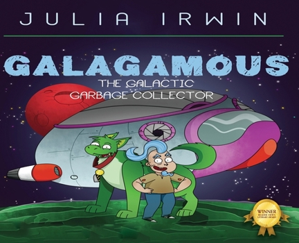 Hardcover Galagamous The Galactic Garbage Collector Book