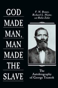 Hardcover GOD MADE MAN, MAN MADE THE SLAVE: The Autobiography of George Teamoh Book