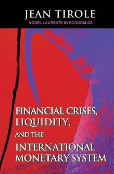 Hardcover Financial Crises, Liquidity, and the International Monetary System Book