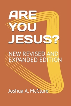 Paperback Are You Jesus?: New Revised and Expanded Edition Book
