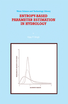 Paperback Entropy-Based Parameter Estimation in Hydrology Book