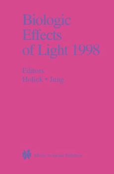 Paperback Biologic Effects of Light 1998: Proceedings of a Symposium Basel, Switzerland November 1-3, 1998 Book