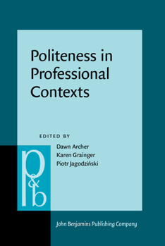 Hardcover Politeness in Professional Contexts (Pragmatics & Beyond New Series) Book