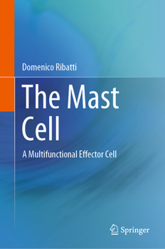 Hardcover The Mast Cell: A Multifunctional Effector Cell Book