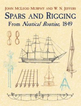 Paperback Spars and Rigging from Nautical Routine, 1849 Book