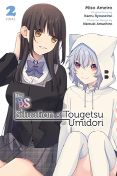 The BS Situation of Tougetsu Umidori, Vol. 2 (manga) (The BS Situation of Tougetsu Umidori (manga))