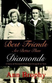 Paperback Best Friends Are Better Than Diamonds: A Story of Diamond Heels And Stepped-on Toes Book