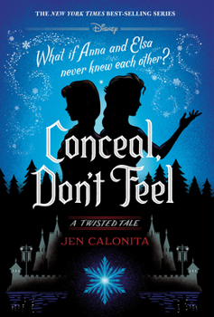 Conceal, Don't Feel - Book  of the A Twisted Tale