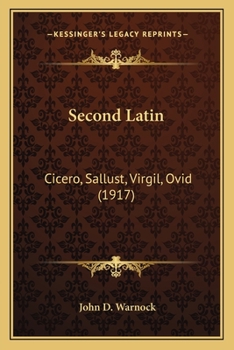 Paperback Second Latin: Cicero, Sallust, Virgil, Ovid (1917) Book