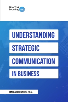 Paperback Understanding Strategic Communication In Business Book