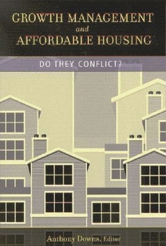 Paperback Growth Management and Affordable Housing: Do They Conflict? Book