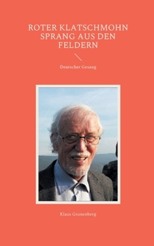 Paperback Roter Klatschmohn sprang aus den Feldern: Deutscher Gesang [German] Book