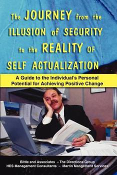 Paperback The Journey from the Illusion of Security to the Reality of Self Actualization Book