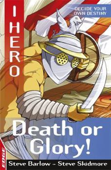 Death or Glory - Book #3 of the Edge: I Hero