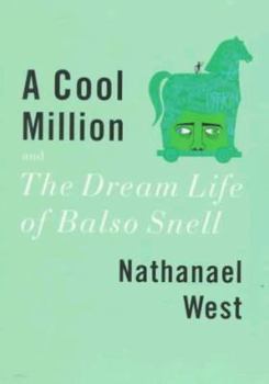 Paperback A Cool Million and the Dream Life of Balso Snell: Two Novels Book