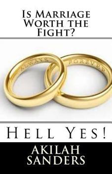 Paperback Is Marriage Worth the Fight?: Hell Yes! Book