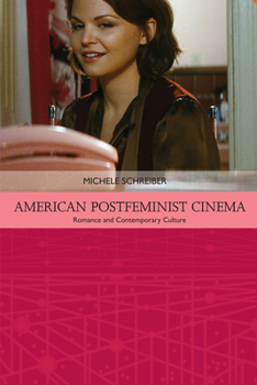 Paperback American Postfeminist Cinema: Women, Romance and Contemporary Culture Book