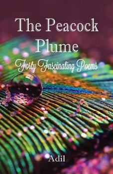 Paperback The Peacock Plume: Forty Fascinating Poems Book