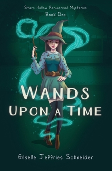 Wands Upon a Time - Book #1 of the Stars Hollow Paranormal Mysteries