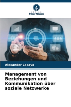 Paperback Management von Beziehungen und Kommunikation über soziale Netzwerke [German] Book