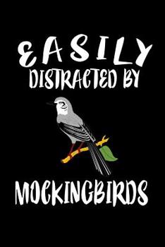 Paperback Easily Distracted By Mockinbirds: Animal Nature Collection Book