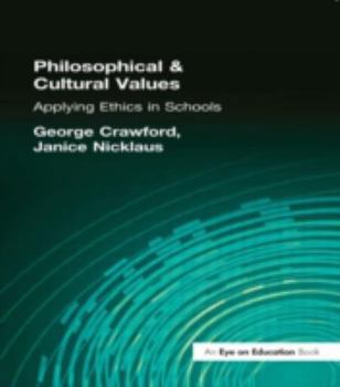 Hardcover Philosophical and Cultural Values: Ethics in Schools Book