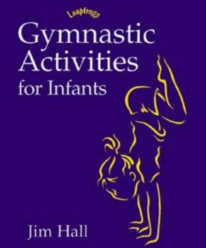 Paperback Gymnastic Activities for Infants (Leapfrogs) Book