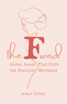 Paperback The F Word: Global Issues That Unite the Feminist Movement Book