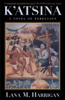 Hardcover K'Atsina: A Novel of Rebellion Book