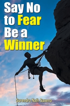 Hardcover Say No to Fear Be a Winner Book