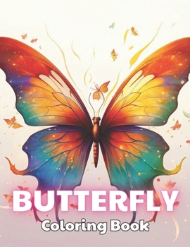 Paperback Butterfly Coloring Book: 100+ High-quality Illustrations for All Ages Book