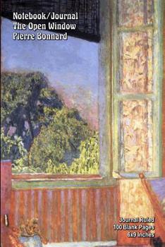 Notebook/Journal - The Open Window - Pierre Bonnard: Journal Ruled - 100 Blank Pages - 6x9 Inches
