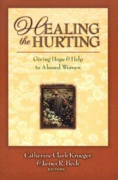 Paperback Healing the Hurting: Giving Hope and Help to Abused Women Book